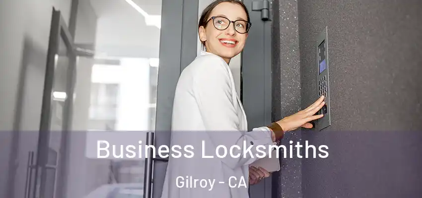  Business Locksmiths Gilroy - CA