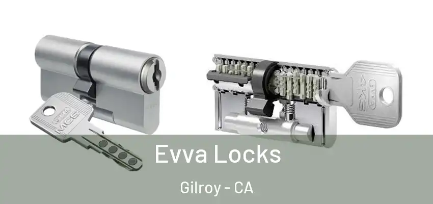  Evva Locks Gilroy - CA