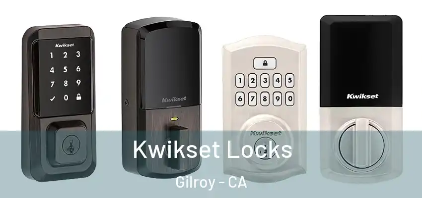 Kwikset Locks Gilroy - CA