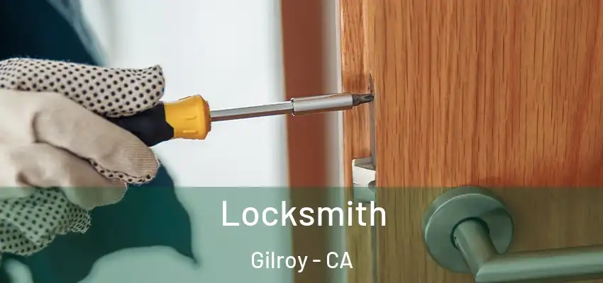 Locksmith Gilroy - CA