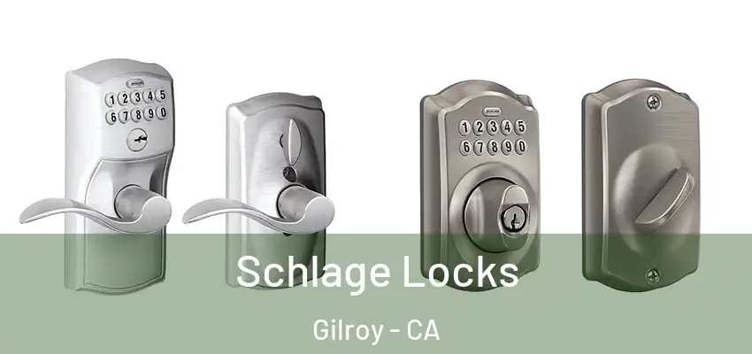  Schlage Locks Gilroy - CA